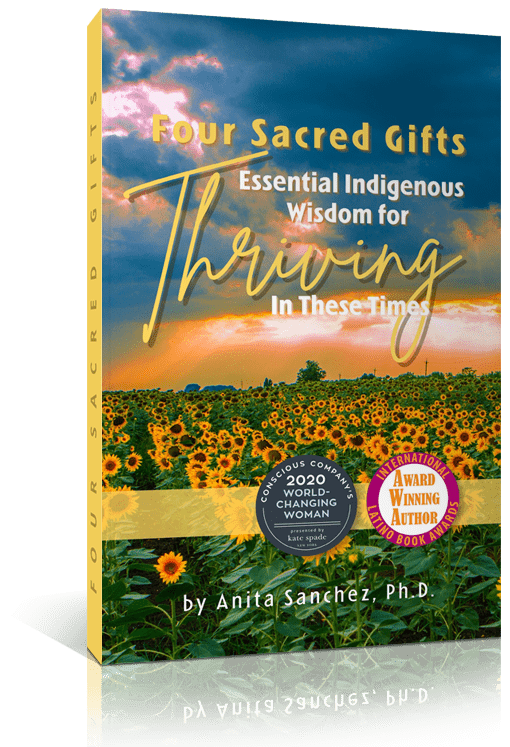 The Four Sacred Gifts: Indigenous Wisdom for Modern Times: Sanchez, Dr  Anita L.: 9781501150708: : Books